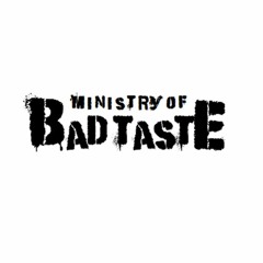 Ministry of Bad Taste