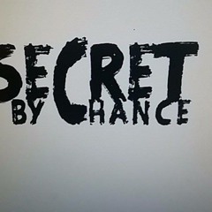 Secret By Chance