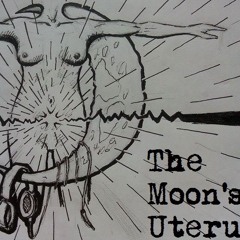 The Moon's Uterus