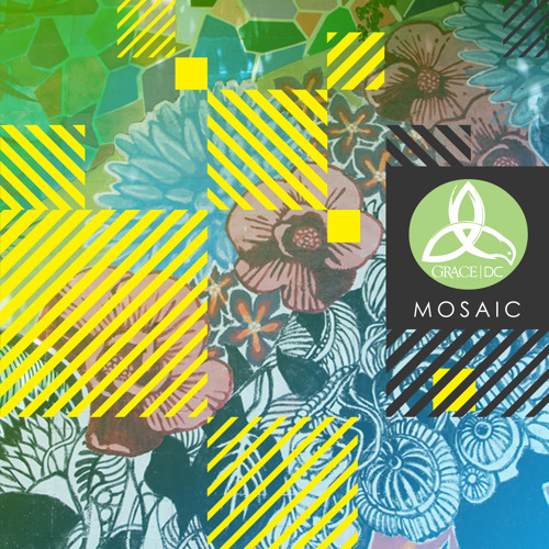Stream Grace Mosaic music Listen to songs, albums, playlists for free