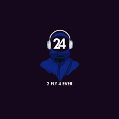 2fly4ever24