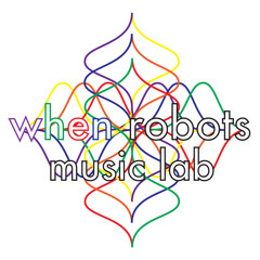 When Robots Music Lab