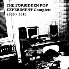 Forbidden Pop Experiment