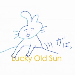 ラッキーオールドサン Lucky Old Sun S Stream ラッキーオールドサン Lucky Old Sun S Stream