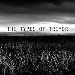 The Types of Tremor
