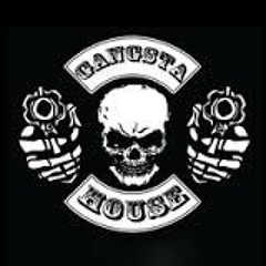 Gangsta House