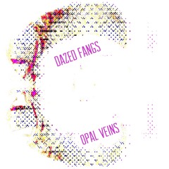 dazed fangs opal veins