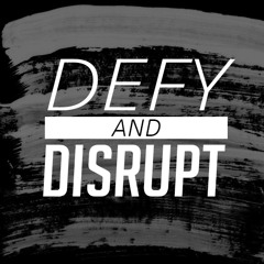 Defy&Disrupt