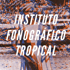inst-fonografico-tropical