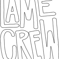 Lame Crew