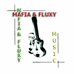 Mafia & Fluxy