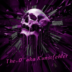 The,,O" aka Kunstfehler