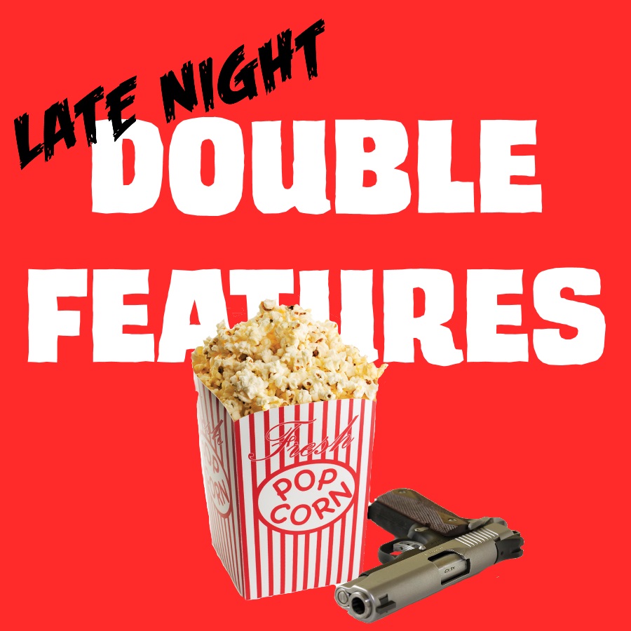 Late Night Double Feature