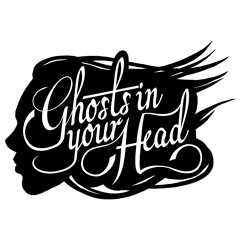 Ghosts In Your Head
