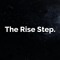 The Rise Step.