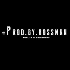 PROD.BY.BOSSMAN