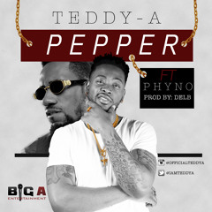 Teddy-A - PEPPER (feat. Phyno)