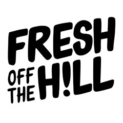 Fresh off the Hill