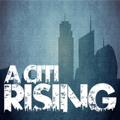 A Citi Rising