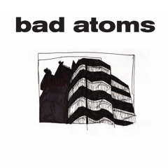 bad atoms