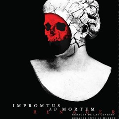 Impromtus Ad Mortem