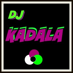 DJ KADALA