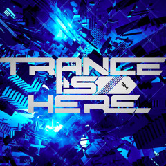 Trance Is Here