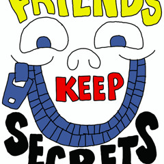 Friends Keep Secrets