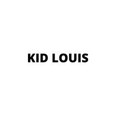 KID LOUIS
