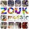 Zouk Mosaic