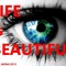 LIFE is BEAUTIFUL