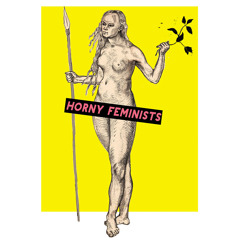 Horny Feminists