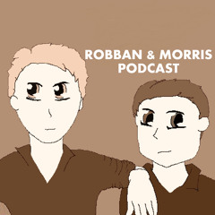 Robban & Morris podcast