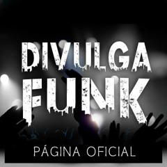 Divulga Funk ®