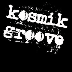 /KOSMiK\        \GROoVe/