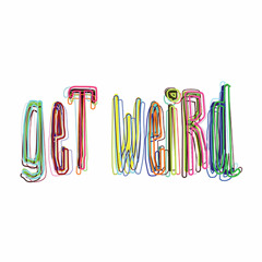 Get Weird