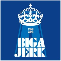 BigaJerk (비거절크)