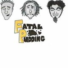Fatal Pudding