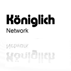Königlich Network