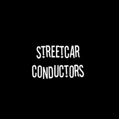 Streetcar Conductors
