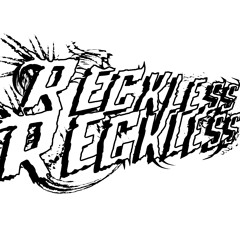 RecklessReckless