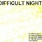 Difficult Night