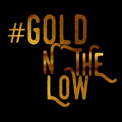 GoldOnTheLow
