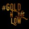 GoldOnTheLow