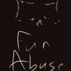 Fun Abuse