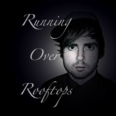 Running Over Rooftops