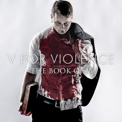 V FOR VIOLENCE