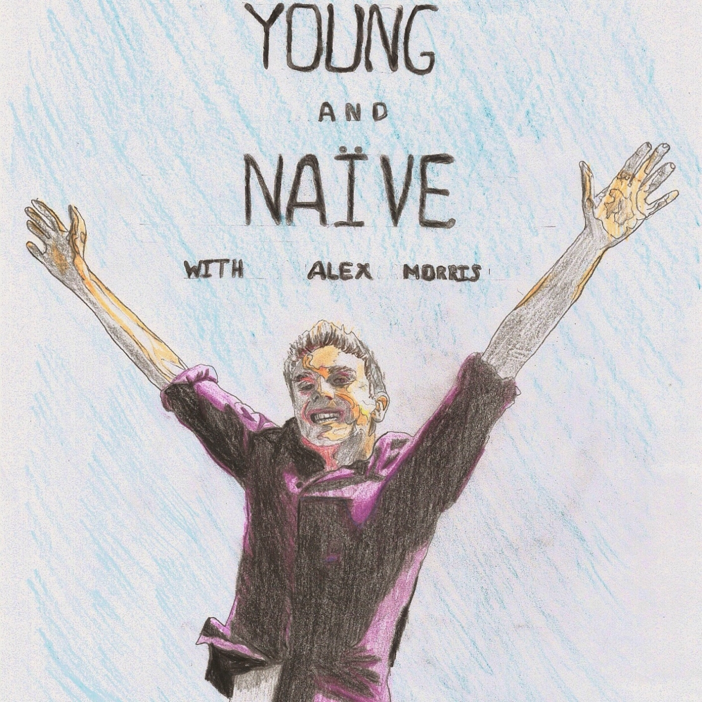 Young and Naive with Alex Morris