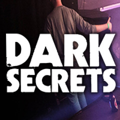 DARK SECRETS