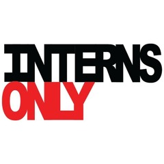 Interns Only